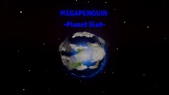 MEGAPENGUIN Planet Biot