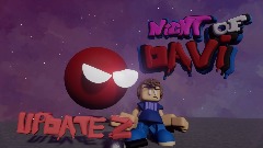 Night of Davi! (Demo Update 2!)