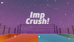 Imp Crush!