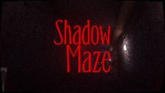 Shadow Maze | Lurk in the Dark