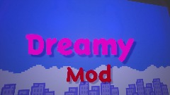 Dreamy mod v1.9