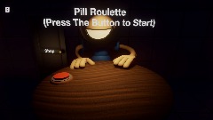 Pill Roulette (READ DESCRIPTION!)