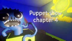 Puppet show chapter 4