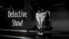 Detective Show!