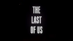 The Last Of Us