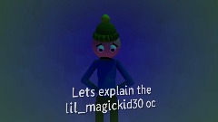So Lets talk about the lil_magickid30 oc