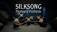 SILKSONG: Fleatopia Violinists