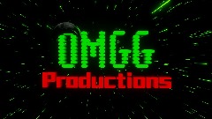 OMGG Productions Intro
