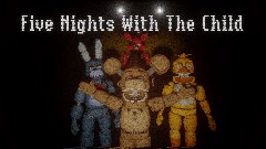 Five Nights With The Child