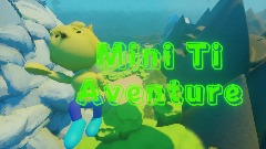 Mini Ti Adventure(WIP)