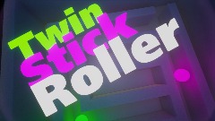 Twin Stick Roller