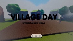 Village Day - Official Music Video