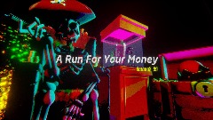 A Run For Your Money - (Music video)