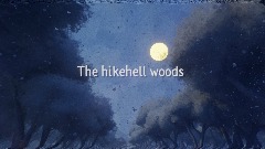 The hikehell woods