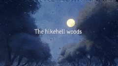 The hikehell woods