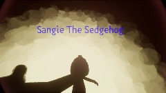 Sangie The Sedgehog
