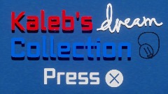 Kaleb's Dream Collection