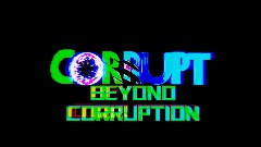 CORRUPT 3: BEYOND CORRUPTION (PREVIEW)