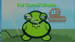Fat Kermit Shorts: #1 Eating Ants