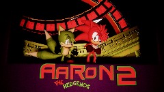 Aaron the hedgehog 2
