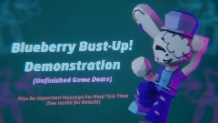 Blueberry Bust-Up Unfinished Demo