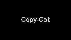 Copy-Cat