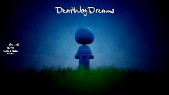 Death by Dreams - WIP