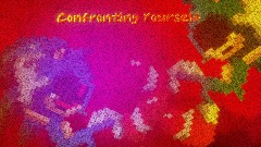 Confronting Yourself