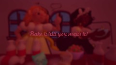 "Bake it 'till you make it!" (CLEMENTINE'S SWEET TOOTH TEASER)