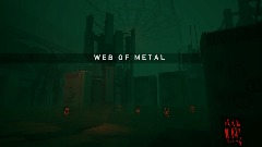 WEB OF METAL