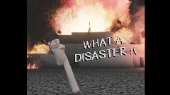 WHAT A DISASTER!!!