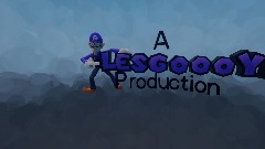 A Lesgoooya Production