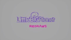 LittleBigPlanet Redraws