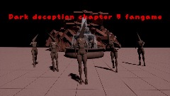 Dark deception chapter 5 fangame demo by Untidy-wax 319! (2023)