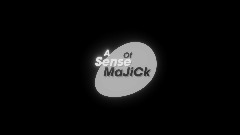 A Sense of MaJiCk
