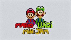 Mario & Luigi: Mini Jam test area [Cancelled]