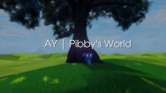 AY | Learning With Pibby World (ReVisit)
