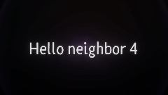 Hello neighbor 4