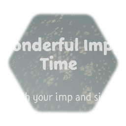 Wonderful Impy time