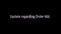 Update regarding Order 666
