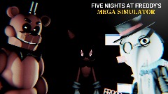 [UPDATE!] Five Nights At Freddy's - <button="MEGA SIMULATOR">