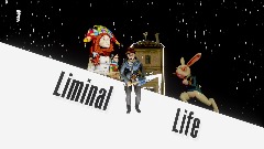 Liminal Life