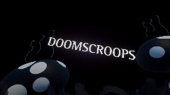 DOOMSCROOPS