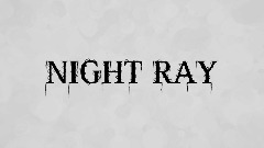 NIGHT RAY