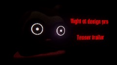 Night at design pro teaser trailer (Old)
