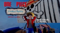 ONE PIECE Pocket Battle BETA 5.0 (DEMO COMPLETE)