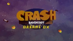 CRASH BANDICOOT DREAMS DX