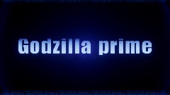 GODZILLA PRIME ( Campaign Mode )