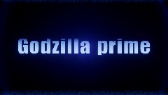 GODZILLA PRIME ( Campaign Mode )
