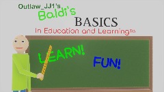 Outlaw_JJ1's Baldi's Basics Remastered